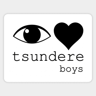 i love tsundere boys Magnet